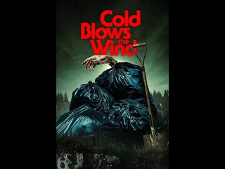 american horror film the wind among the graves / cold blows the wind (2024)